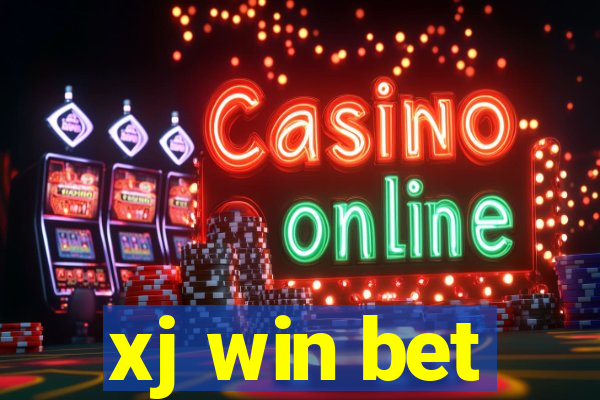 xj win bet