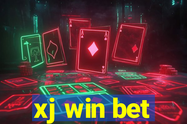 xj win bet