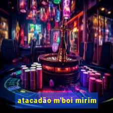 atacadão m'boi mirim