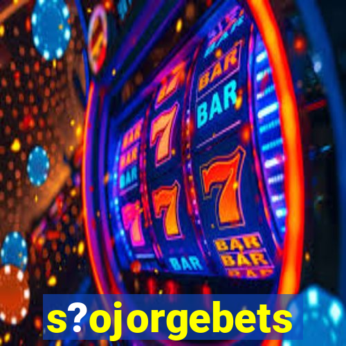 s?ojorgebets