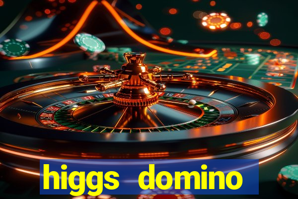 higgs domino bangsawan terbaru