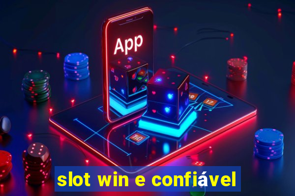 slot win e confiável