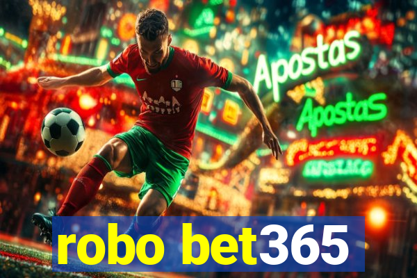 robo bet365