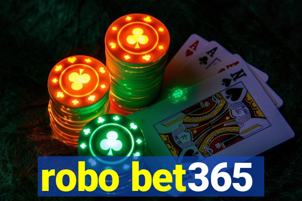 robo bet365