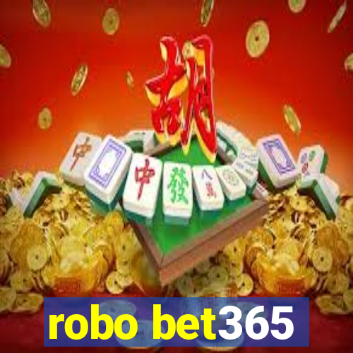 robo bet365