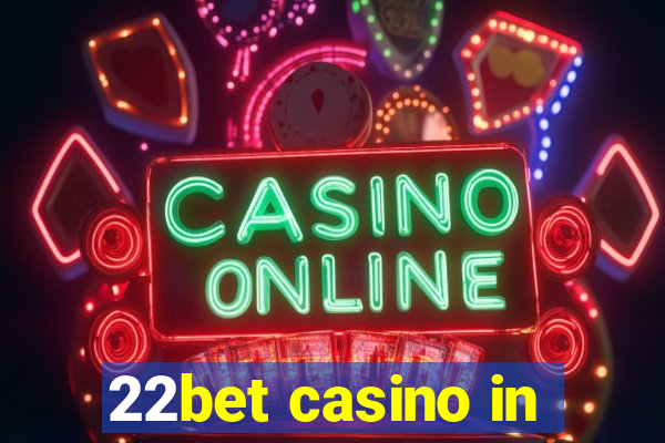 22bet casino in