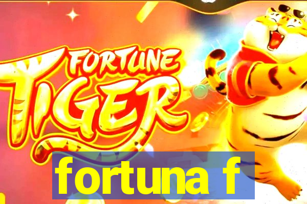 fortuna f