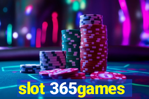 slot 365games