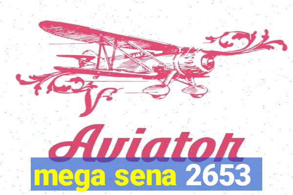 mega sena 2653