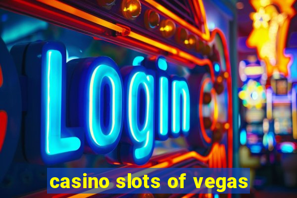 casino slots of vegas