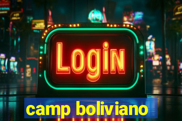 camp boliviano