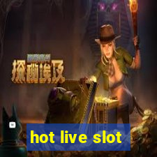 hot live slot