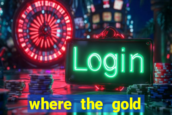 where the gold slot machine