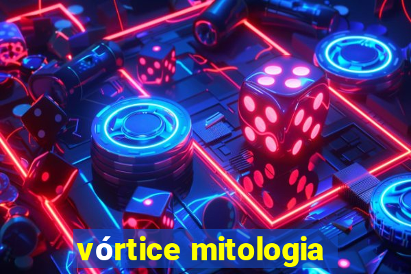 vórtice mitologia