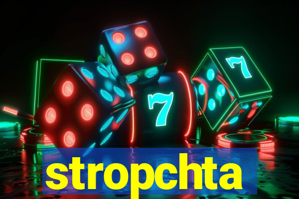 stropchta