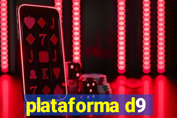 plataforma d9