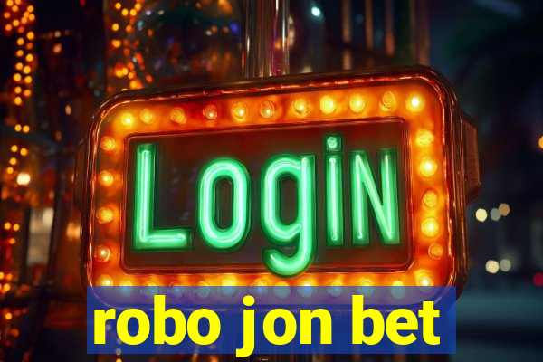 robo jon bet