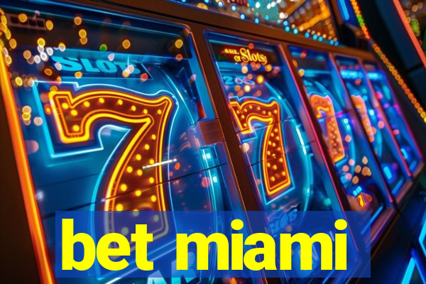 bet miami