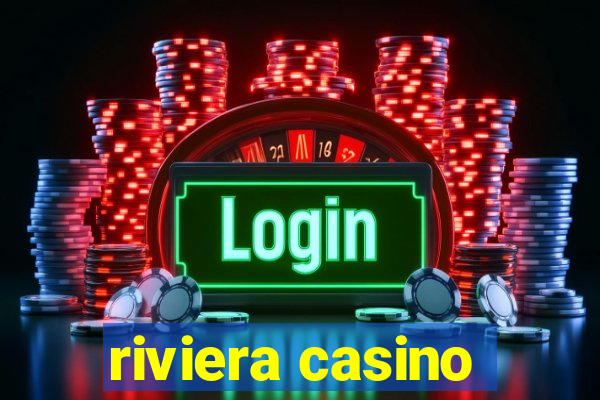 riviera casino