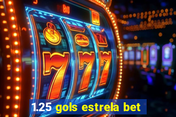 1.25 gols estrela bet