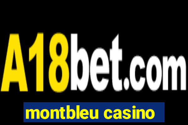 montbleu casino