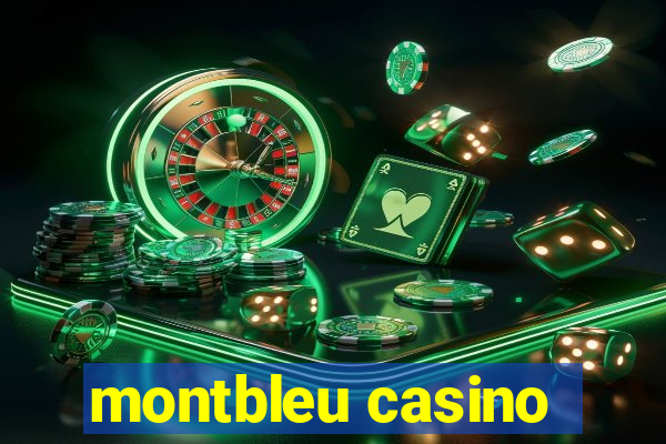 montbleu casino