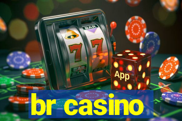 br casino