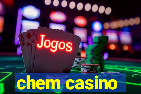 chem casino