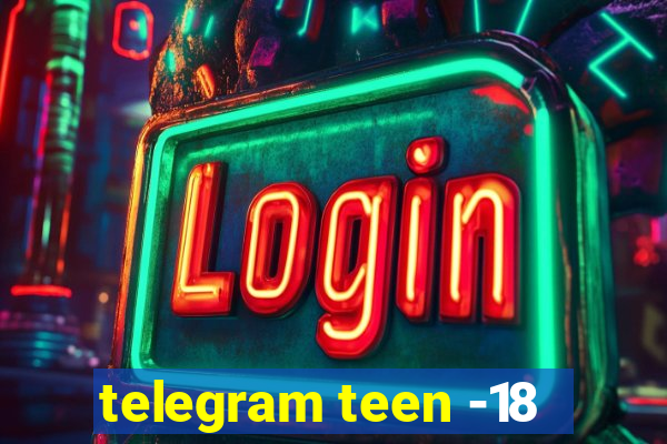 telegram teen -18