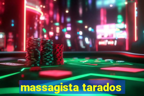 massagista tarados