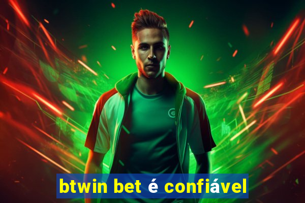 btwin bet é confiável