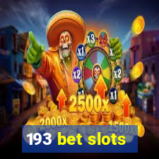 193 bet slots