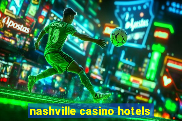 nashville casino hotels