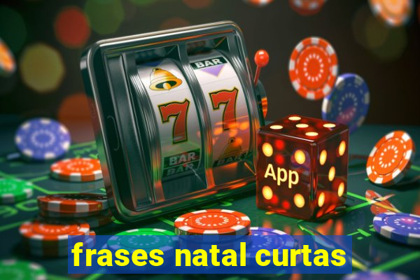 frases natal curtas