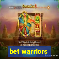 bet warriors