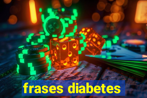 frases diabetes