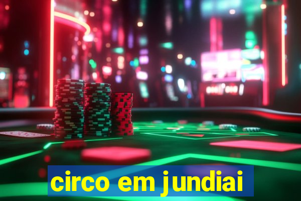 circo em jundiai