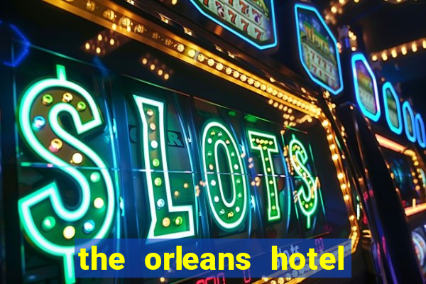 the orleans hotel & casino