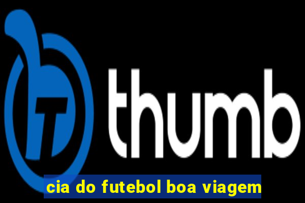 cia do futebol boa viagem