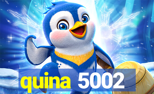 quina 5002