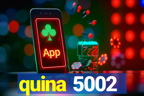 quina 5002