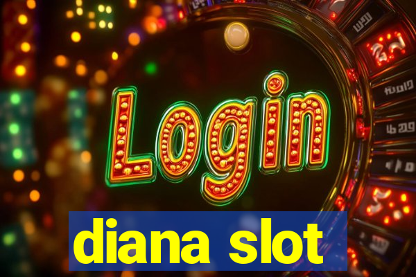 diana slot