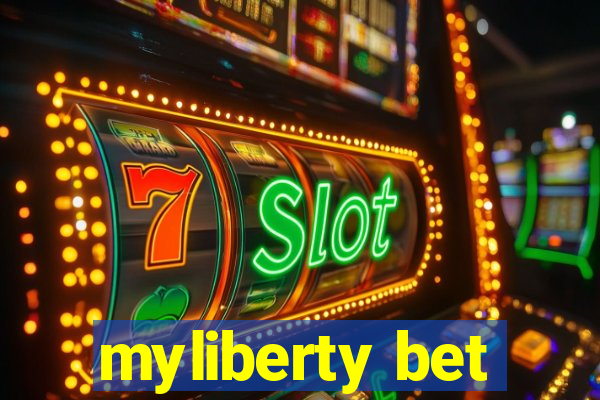 myliberty bet