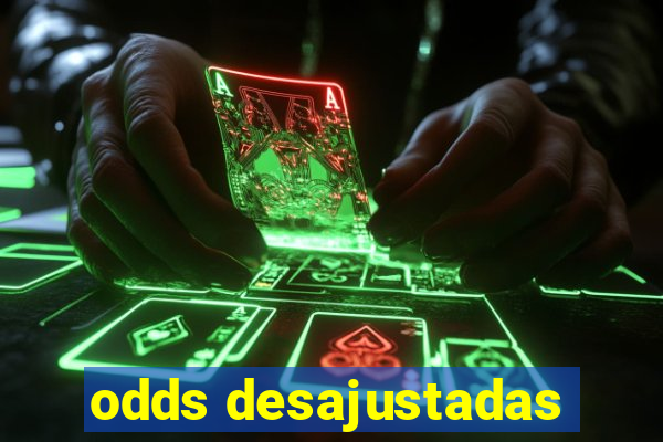 odds desajustadas