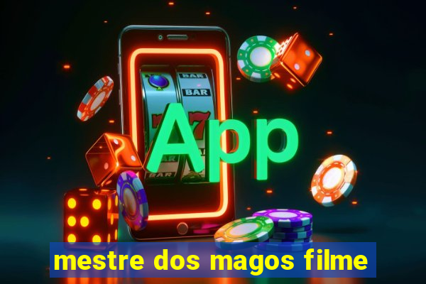 mestre dos magos filme