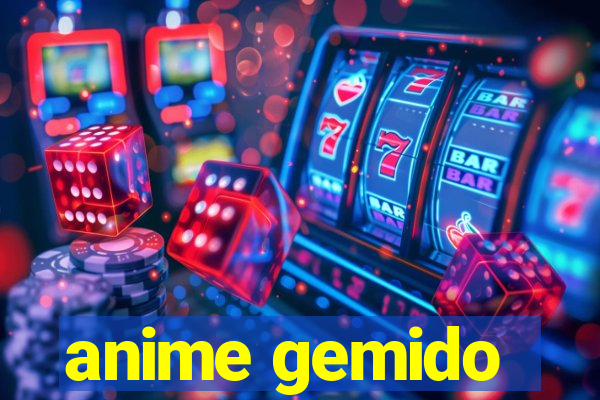 anime gemido