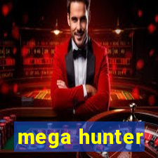 mega hunter