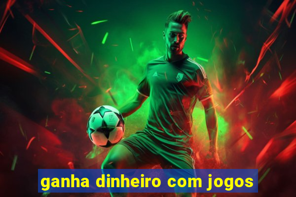 ganha dinheiro com jogos