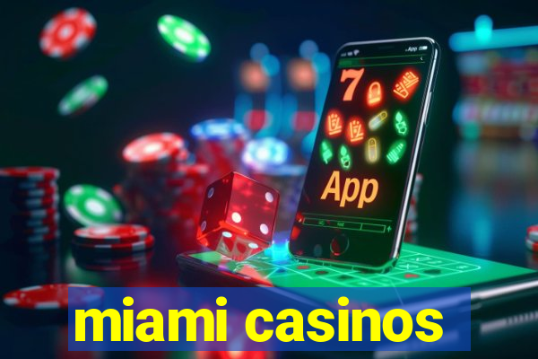 miami casinos