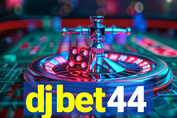 djbet44